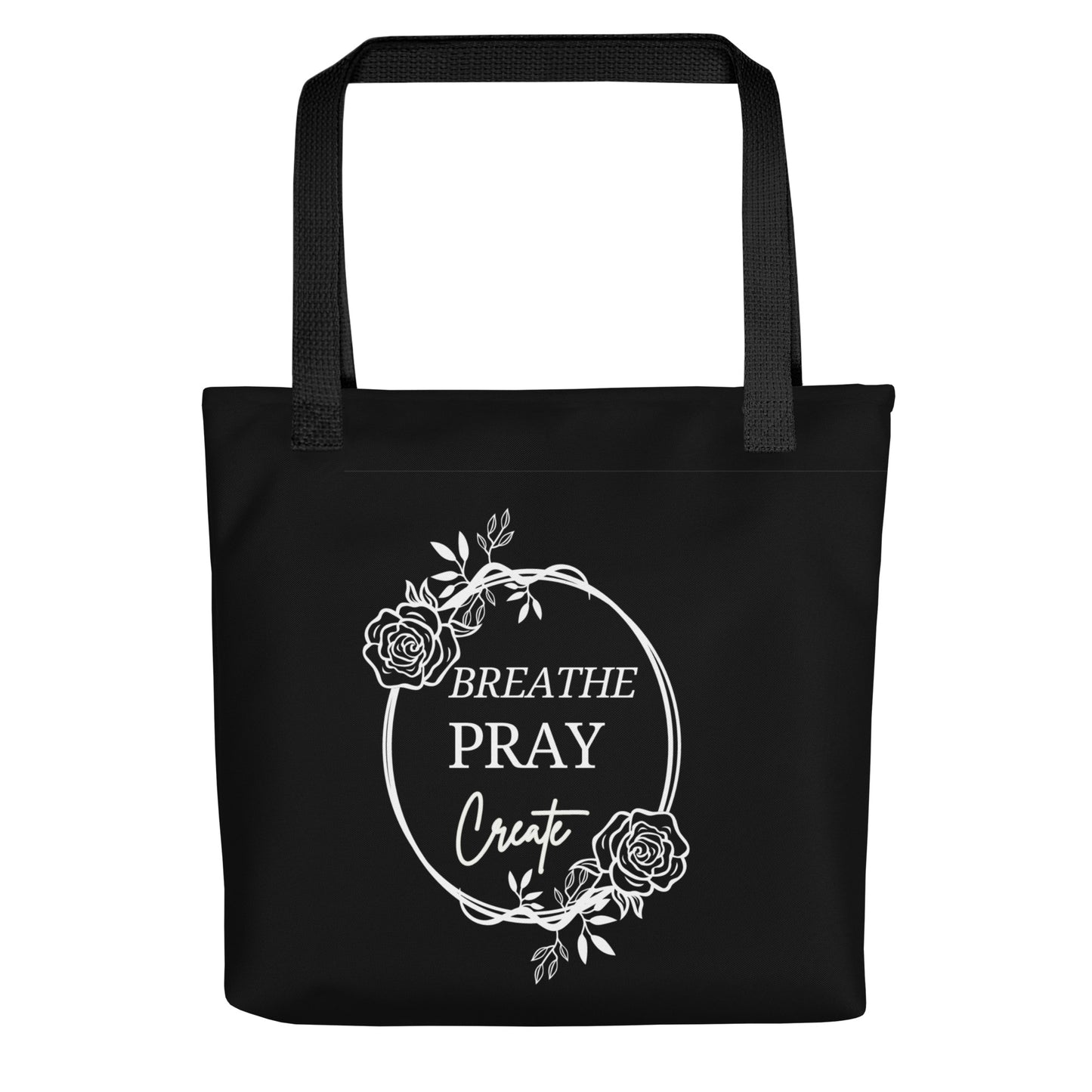 Breathe Pray Create Flower Frame Black Tote Bag