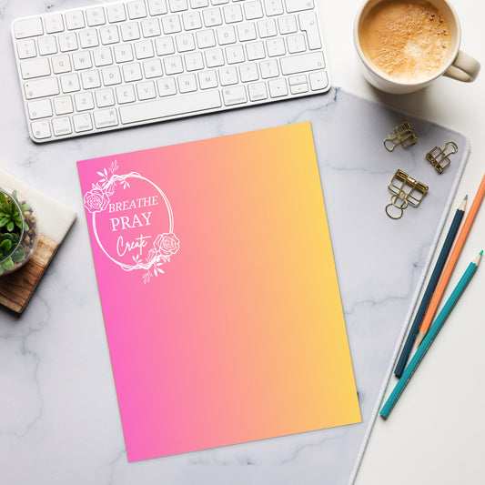 Breathe Pray Create Flower Frame Pink Orange Gradient Stationery Notepad 11″ x 8.5″