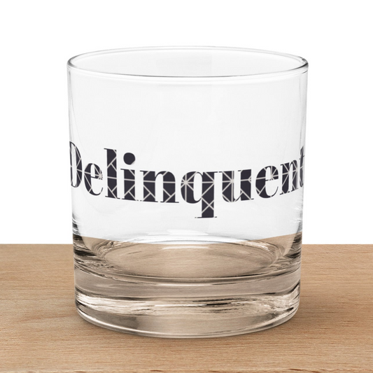 Delinquent Rocks Glass