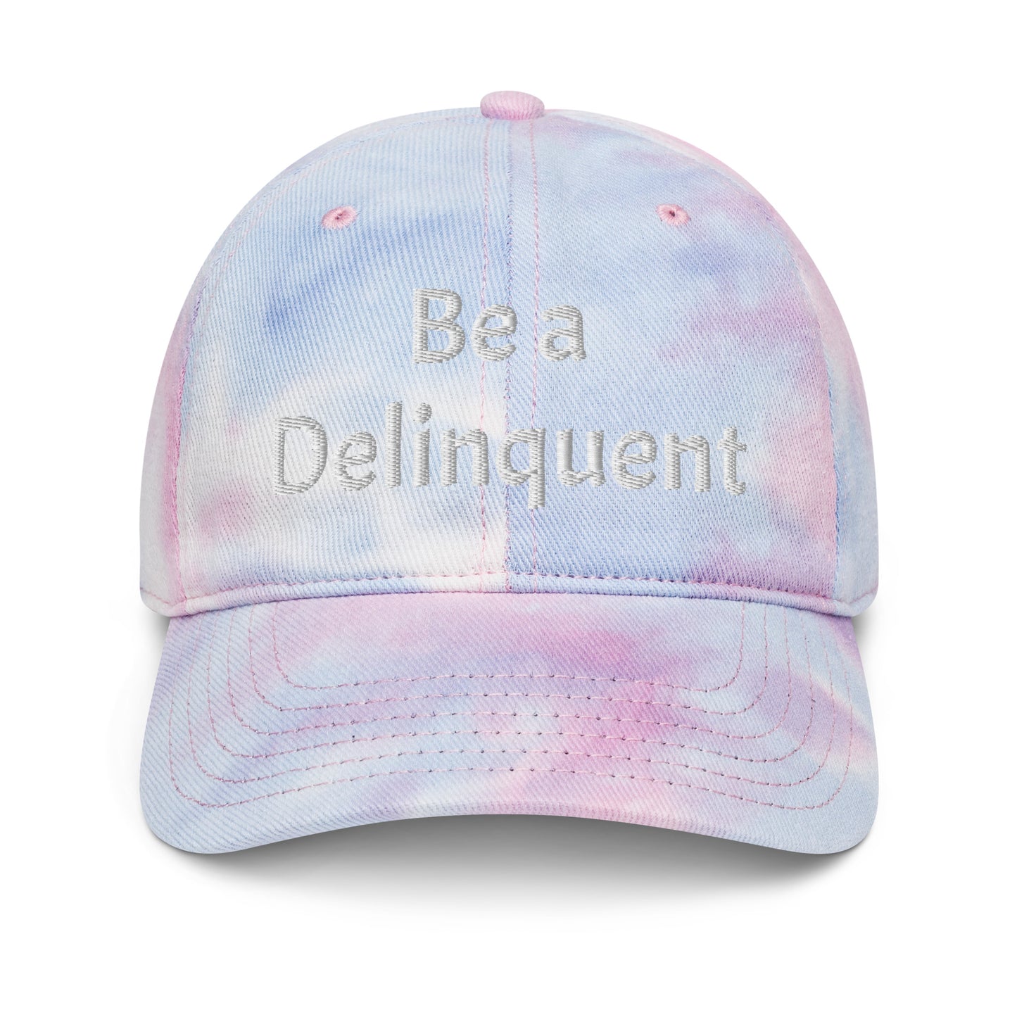Be a Delinquent Embroidered Tie Dye Hat 4 Styles Available