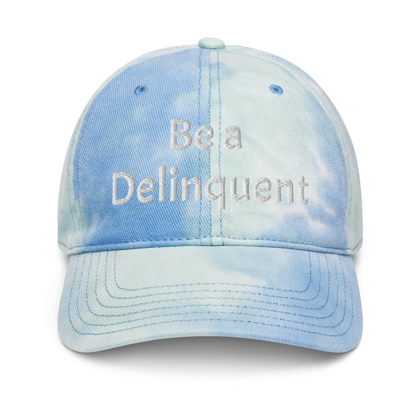 Be a Delinquent Embroidered Tie Dye Hat 4 Styles Available