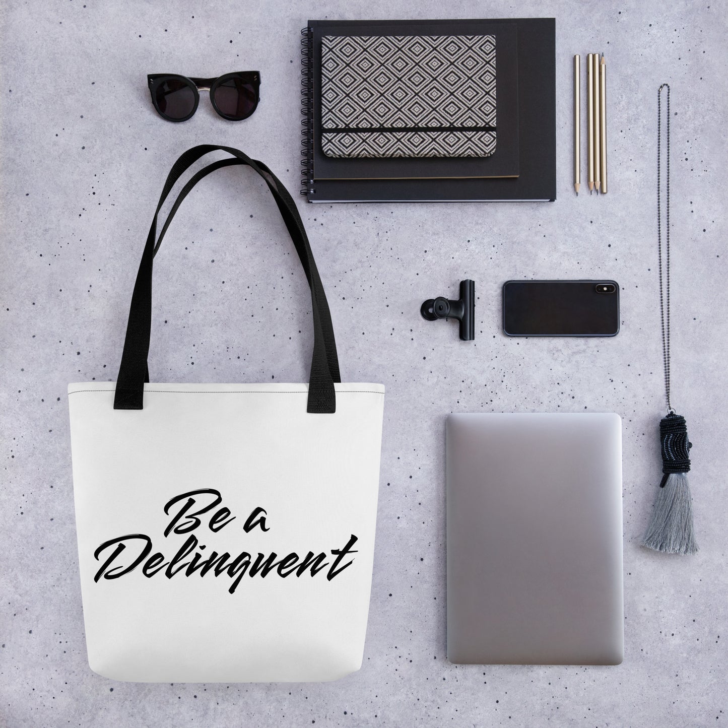 Be a Delinquent Tote Bag
