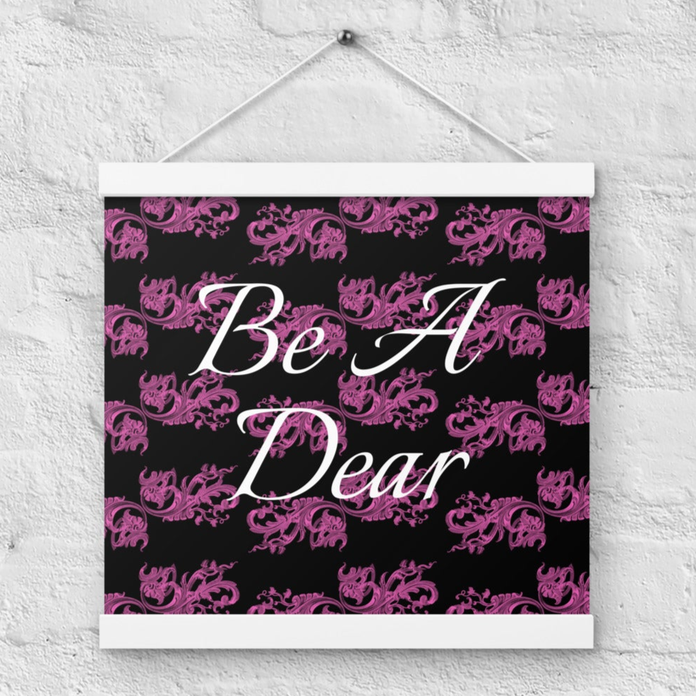 Be a Dear Pink Art Nouveau Filigree Poster with Wood Hanger 12" x 12" Square