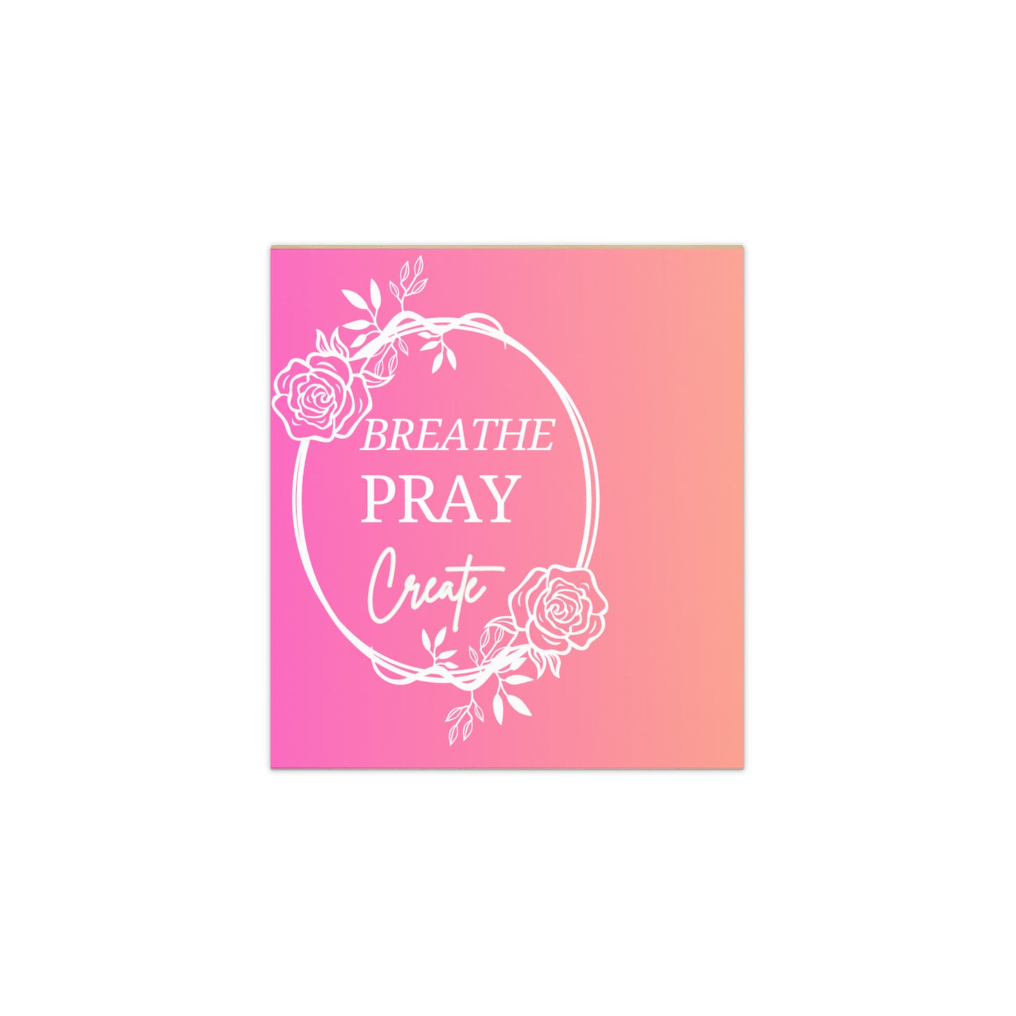 Breathe Pray Create Flower Frame Pink Orange Gradient Memo Small Notepad 50 tear-away page